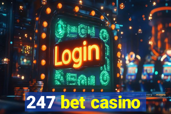 247 bet casino